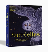 Surréelles - De Claude Cahun à Hélène Delprat, une autre traversée du surréalisme