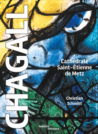 Chagall. Cathédrale Saint-Etienne de Metz