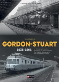 Charles R. Gordon-Stuart, le photographe anglais qui aimait les trains français