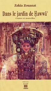 DANS LE JARDIN DE HAWWA'