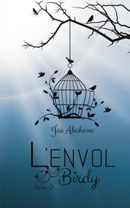 L'envol, Tome 2 : Birdy