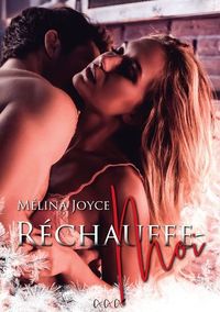 RECHAUFFE-MOI - UNE ROMANCE SEXY