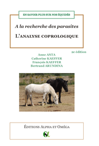 A LA RECHERCHE DES PARASITES : L'ANALYSE COPROLOGIQUE - EN SAVOIR PLUS SUR NOS EQUIDES