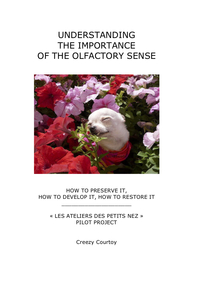 Understanding the Importance of the Olfactory Sense. How to preserve it - Workshops for Little Noses