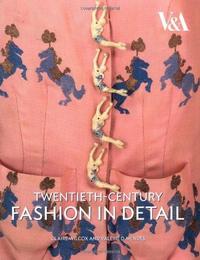 Twentieth Century Fashion in Detail /anglais