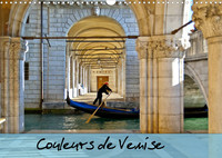 COULEURS DE VENISE (CALENDRIER MURAL 2022 DIN A3 HORIZONTAL) - PROMENADE COLOREE AU FIL DES CANAUX.