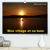 MON VILLAGE ET SA BAIE (PREMIUM, HOCHWERTIGER DIN A2 WANDKALENDER 2022, KUNSTDRUCK IN HOCHGLANZ) - V