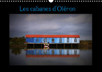 LES CABANES D'OLERON (CALENDRIER MURAL 2022 DIN A3 HORIZONTAL) - CABANES DE CREATEURS SUR L'ILE D'OL