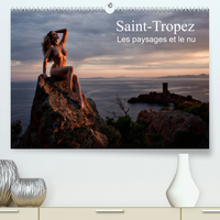 Saint-Tropez Les paysages et le nu (Premium, hochwertiger DIN A2 Wandkalender 2022, Kunstdruck in Hochglanz)