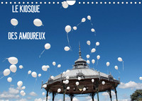 LE KIOSQUE DES AMOUREUX (CALENDRIER MURAL 2022 DIN A4 HORIZONTAL) - LE KIOSQUE PEYNET, UN RENDEZ-VOU