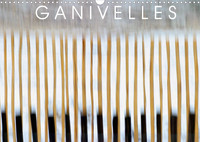 GANIVELLES (CALENDRIER MURAL 2022 DIN A3 HORIZONTAL) - BARRIERES EN LATTES DE CHATAIGNIER, LES GANIV