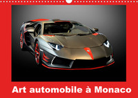 ART AUTOMOBILE A MONACO (CALENDRIER MURAL 2022 DIN A3 HORIZONTAL) - TOUTES LES FORMES DU LUXE ET DES