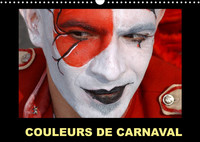 COULEURS DE CARNAVAL (CALENDRIER MURAL 2022 DIN A3 HORIZONTAL) - LE CARNAVAL DE NICE ACCUEILLE CHAQU