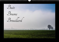 BUEE BRUME BROUILLARD (CALENDRIER MURAL 2022 DIN A3 HORIZONTAL) - LA CAMPAGNE FRANCAISE DANS LE BROU