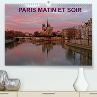 PARIS MATIN ET SOIR (PREMIUM, HOCHWERTIGER DIN A2 WANDKALENDER 2022, KUNSTDRUCK IN HOCHGLANZ) - PHOT