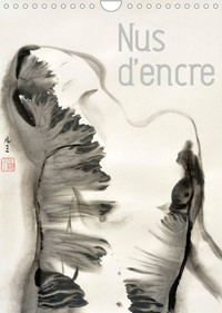 NUS D'ENCRE (CALENDRIER MURAL 2022 DIN A4 VERTICAL) - SERIE DE NUS FEMININS A L'ENCRE DE CHINE (CALE