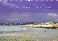 LA BEAUTE DE LA COTE D'OPALE (CALENDRIER MURAL 2022 DIN A3 HORIZONTAL) - LA COTE D'OPALE S'ETEND SUR