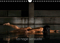 La nage sensuelle (Calendrier mural 2022 DIN A4 horizontal)