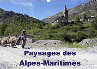 PAYSAGES DES ALPES-MARITIMES (CALENDRIER MURAL 2022 DIN A3 HORIZONTAL) - ENTRE MER ET MONTAGNE, PAYS