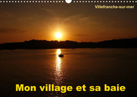 MON VILLAGE ET SA BAIE (CALENDRIER MURAL 2022 DIN A3 HORIZONTAL) - VILLEFRANCHE-SUR-MER EST MON VILL