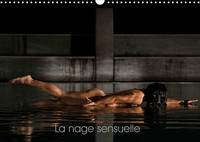 La nage sensuelle (Calendrier mural 2022 DIN A3 horizontal)