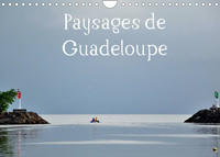 PAYSAGES DE GUADELOUPE (CALENDRIER MURAL 2022 DIN A4 HORIZONTAL) - UN LIEU PARADISIAQUE A DECOUVRIR