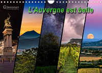 L'AUVERGNE EST BELLE (CALENDRIER MURAL 2022 DIN A4 HORIZONTAL) - VOYAGEZ EN AUVERGNE A TRAVERS LES S