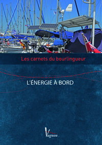 CARNETS-BOURLINGUEURS L'ENERGIE A BORD