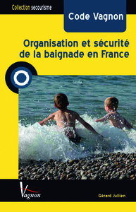 ORGANISATION ET SECURITE DE LA BAIGNADE EN FRANCE