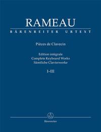 JEAN-PHILIPPE RAMEAU : PIECES DE CLAVECIN - INTEGRALE DES VOLUMES 1 A 3