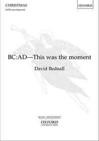 BC: AD - THIS WAS THE MOMENT CHANT