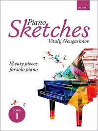 VITALIJ NEUGASIMOV : PIANO SKETCHES BOOK 1 - 18 EASY PIECES FOR SOLO PIANO