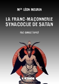 LA FRANC-MACONNERIE, SYNAGOGUE DE SATAN - FAC-SIMILE (1893)