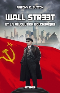 WALL STREET & LA REVOLUTION BOLCHEVIQUE - TRILOGIE WALL STREET PART. 1