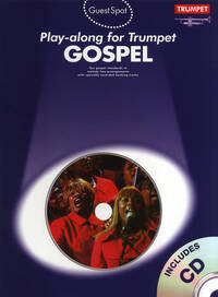 GUEST SPOT: GOSPEL PLAY-ALONG FOR TRUMPET TROMPETTE+CD