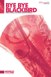 MORT DIXON/RAY HENDERSON: BYE BYE BLACKBIRD - SATB A CAPPELLA CHANT