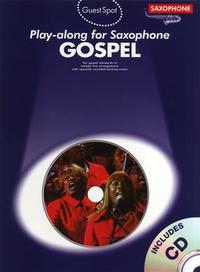 GUEST SPOT: GOSPEL PLAY-ALONG FOR ALTO SAXOPHONE +CD