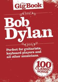 THE GIG BOOK: BOB DYLAN
