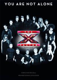 X FACTOR FINALISTS: YOU ARE NOT ALONE PIANO, VOIX, GUITARE