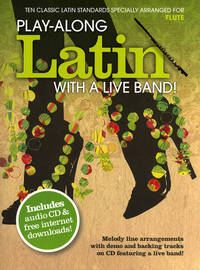 PLAY-ALONG LATIN WITH A LIVE BAND! - FLUTE +CD