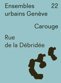 Ensembles urbains Genève 22. Rue de la Débridée. Carouge