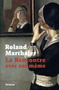 La Rencontre avec soi-même - ou Homo duplex l'histoire d'une guérison