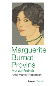 Marguerite Burnat-Provins, Mut zur Freiheit