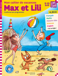 CAHIER DE VACANCES MAX ET LILI - CM1/CM2