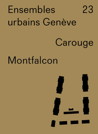 Ensembles urbains Genève 23. Montfalcon. Carouge
