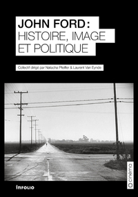 John Ford - Histoire, image et politique