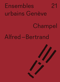 Ensembles urbains Genève 21 Alfred-Bertrand. Champel