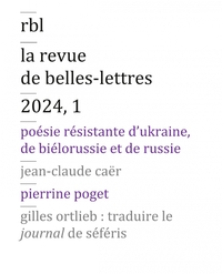 REVUE DE BELLES LETTRES 2024, 1 - POETES D'UKRAINE, DU BELAR