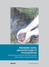 PRENDRE SOIN - ARCHITECTURE ET PHILOSOPHIE