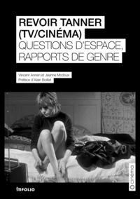 Revoir Tanner (TV / Cinéma) - Questions d'espace et rapports de genre